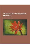 Heaven and Its Wonders and Hell: (English)