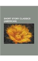 Short Story Classics (American) Volume 2