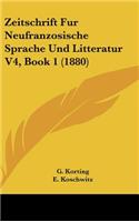 Zeitschrift Fur Neufranzosische Sprache Und Litteratur V4, Book 1 (1880)