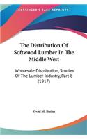 The Distribution of Softwood Lumber in the Middle West