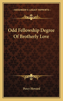 Odd Fellowship Degree Of Brotherly Love