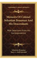 Memoirs of Colonel Sebastian Beauman and His Descendants