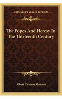 Popes and Heresy in the Thirteenth Century