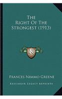 The Right Of The Strongest (1913)