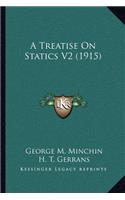 A Treatise On Statics V2 (1915)