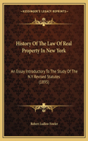 History Of The Law Of Real Property In New York