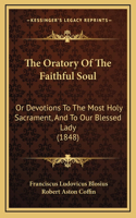 Oratory Of The Faithful Soul