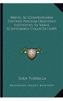 Brevis, Ac Compendiaria Syntaxis Partium Orationis Institutio, Ex Variis Scriptoribus Collecta (1649)