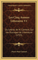 Les Cinq Annees Litteraires V1