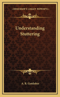 Understanding Stuttering