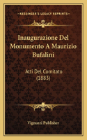 Inaugurazione Del Monumento A Maurizio Bufalini: Atti Del Comitato (1883)