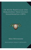 De Wote Particulae Usu Herodoteo Thucydideo Xenophonteo (1891)