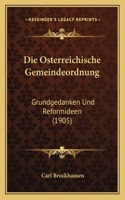 Osterreichische Gemeindeordnung: Grundgedanken Und Reformideen (1905)