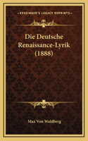 Die Deutsche Renaissance-Lyrik (1888)