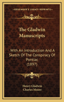 The Gladwin Manuscripts