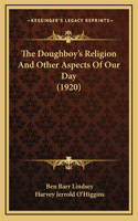 The Doughboy's Religion And Other Aspects Of Our Day (1920)