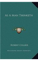 As A Man Thinketh