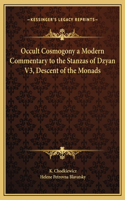 Occult Cosmogony a Modern Commentary to the Stanzas of Dzyan V3, Descent of the Monads