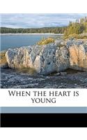 When the Heart Is Young