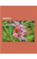 Herpes: Herpesviruses, Cytomegalovirus, Herpes Simplex, Herpes Zoster, Herpes Simplex Virus, Epidemiology of Herpes Simplex, C