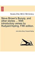 Steve Brown's Bunyip, and Other Stories ... with Introductory Verses by Rudyard Kipling. Fifth Edition.