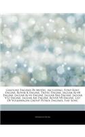 Articles on Gasoline Engines by Model, Including: Ford Kent Engine, Rover K Engine, Tritec Engine, Jaguar Aj-V8 Engine, Jaguar Aj-V6 Engine, Jaguar Xk