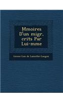 M�moires D'un �migr�, �crits Par Lui-m�me