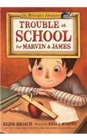 Trouble at School for Marvin & James