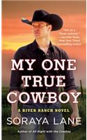 My One True Cowboy: A River Ranch Novel(4 River Ranch Novel)