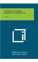 A Guide to Early American Homes, V2