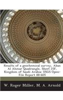 Results of a Geochemical Survey, Aban Al Ahmar Quadrangle, Sheet 25f, Kingdom of Saudi Arabia