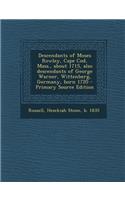 Descendants of Moses Rowley, Cape Cod, Mass., about 1715, Also Descendants of George Warner, Wittenberg, Germany, Born 1720