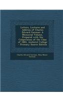 Letters, Lectures and Address of Charles Edward Garman: A Memorial Volume, Prepared with the Cooperation of the Class of 1884, Amherst College