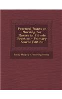 Practical Points in Nursing for Nurses in Private Practice