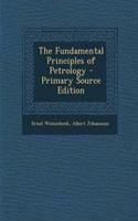The Fundamental Principles of Petrology - Primary Source Edition
