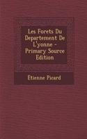 Les Forets Du Departement De L'yonne - Primary Source Edition