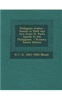 Philippian Studies: Lessons in Faith and Love from St. Paul's Epistle to the Philippians - Primary Source Edition