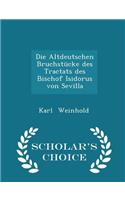 Die Altdeutschen Bruchstücke Des Tractats Des Bischof Isidorus Von Sevilla - Scholar's Choice Edition