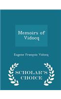 Memoirs of Vidocq - Scholar's Choice Edition