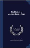 The History of Ancient Gynæcology