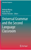 Universal Grammar and the Second Language Classroom: (Educational Linguistics)
