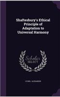 Shaftesbury's Ethical Principle of Adaptation to Universal Harmony