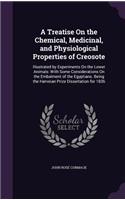 A Treatise on the Chemical, Medicinal, and Physiological Properties of Creosote