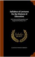 Syllabus of Lectures On the History of Education: (English)