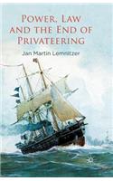 Power, Law and the End of Privateering