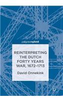 Reinterpreting the Dutch Forty Years War, 1672-1713