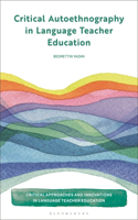 Critical Autoethnography in Language Teacher Education