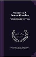 Chips From A German Workshop: Essays On Mythology, traditions, And Customs [with Index To Vols. 1 And 2