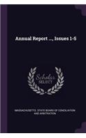 Annual Report ..., Issues 1-5