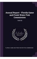 Annual Report - Florida Game and Fresh Water Fish Commission